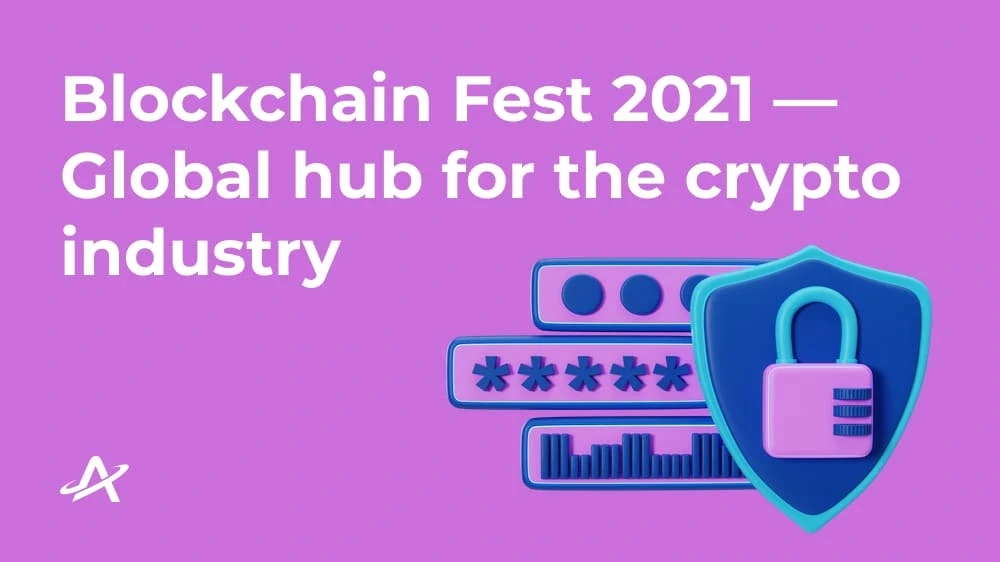 Blockchain Fest 2021 — глобальный центр криптоиндустрии